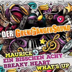 : Der Grenzgängersound aus dem Zillertal - Maurice / Ein bisschen Achy Breaky Heart / What’s Up (2024)