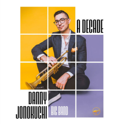 : Danny Jonokuchi - A Decade (2024)