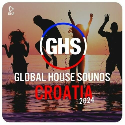 : Global House Sounds - Croatia 2024 (2024)