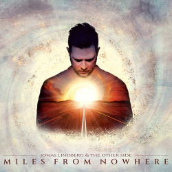 : Jonas Lindberg & The Other Side - Miles From Nowhere  (2022)