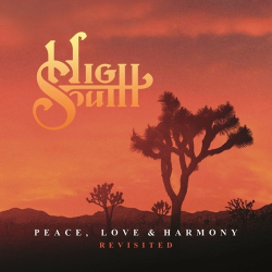 : High South - Peace, Love & Harmony Revisited  (2022)