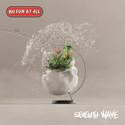 : No Fun At All - Seventh Wave  (2022)