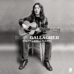 : Rory Gallagher - Cleveland Calling, Pt.1  (2022)