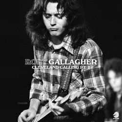 : Rory Gallagher - Cleveland Calling, Pt.2  (2022)