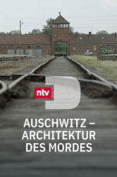 : Auschwitz Architektur des Mordes 2021 German Dl Doku 1080p Web x264-ClassiCalhd