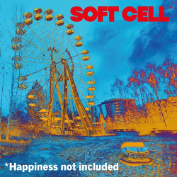 : Soft Cell - Happiness Not Included  (2022)