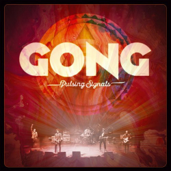 : Gong - Pulsing Signals (Live)  (2022)