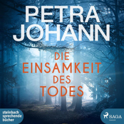 : Petra Johann - Die Einsamkeit des Todes