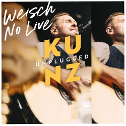 : Kunz - Weisch no (Live Unplugged)  (2023)