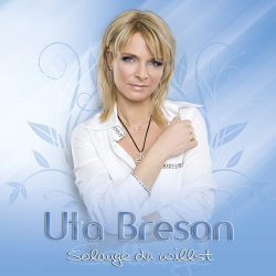 : Uta Bresan - Solange Du willst  (2008)