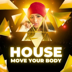 : House - Move Your Body - Top Dance (2024)