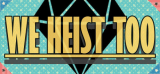 : We Heist Too-Tenoke