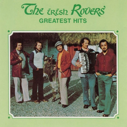 : The Irish Rovers - Greatest Hits  (2022)