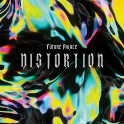 : Future Palace - Distortion (2024)