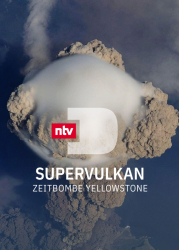 : Der Supervulkan Zeitbombe Yellowstone 2021 German Dl Doku 1080p Web x264-ClassiCalhd