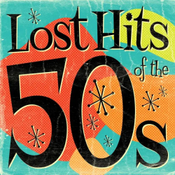 : Lost Hits Of The 50s (2012)