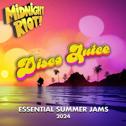 : Disco Juice (Essential Summer Jams 2024) (2024)