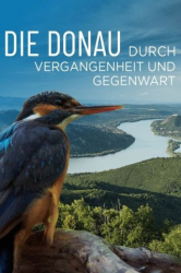 : Die Donau Durch Vergangenheit und Gegenwart 2021 German Dl Doku 720p Web x264-ClassiCalhd