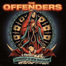 : The Offenders - Orthodoxy Of New Radicalism  (2023)