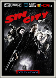 : Sin City 2005 RE UpsUHD Dolby Atmos 7.1 DV HDR10 REGRADED-kellerratte