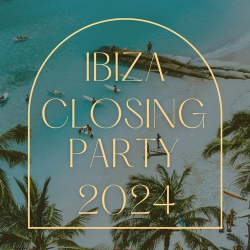 : Ibiza Closing Party 2024 (2024)