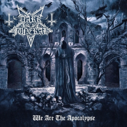 : Dark Funeral - We Are The Apocalypse  (2022)