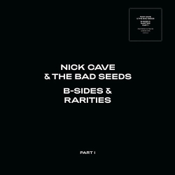 : Nick Cave & The Bad Seeds - B-Sides & Rarities (Part1)  (2021)