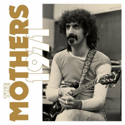 : Frank Zappa & The Mothers - The Mothers 1971 (Super Deluxe)  (2022)