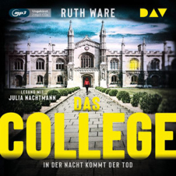 : Ruth Ware - Das College - In der Nacht kommt der Tod