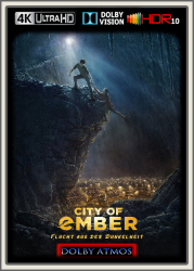 : City of Ember Flucht aus der Dunkelheit 2008 UpsUHD Dolby Atmos 7.1 DV HDR10 REGRADED-kellerratte