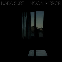 : Nada Surf - Moon Mirror (Deluxe Edition) (2024)