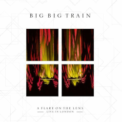 : Big Big Train - A Flare On The Lens (Live) (2024)