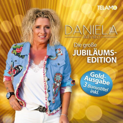 : Daniela Alfinito - Die große Jubiläums-Edition (Gold - Ausgabe) (2024)