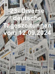 : 23- Diverse deutsche Tageszeitungen vom 12  September 2024
