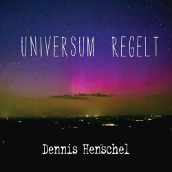 : Dennis Henschel - Universum regelt (2024)