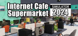 : Internet Cafe And Supermarket Simulator 2024-Tenoke