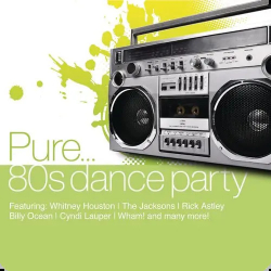 : Pure... 80s Dance Party (2011)