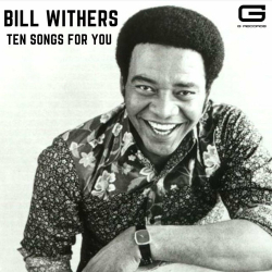 : Bill Withers - Ten songs for you (2024)