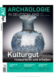 : Archäologie in Deutschland - Nr.5 - Oktober-November 2024