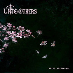 : Unto Others - Never, Neverland (Deluxe Edition) (2024)