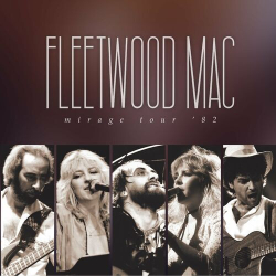 : Fleetwood Mac - Mirage Tour '82 (Live) (2024)