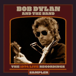 : Bob Dylan & The Band - The 1974 Live Recordings Sampler (2024)