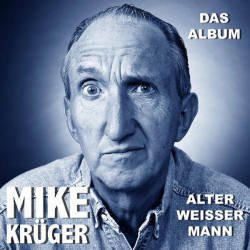 : Mike Krüger - Alter weisser Mann - Das Album (2024)