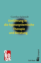 : Gunther Schmidt – Einführung in die hypnosystemische Therapie und Beratung