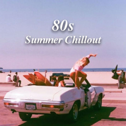 : 80s Summer Chillout (2024)