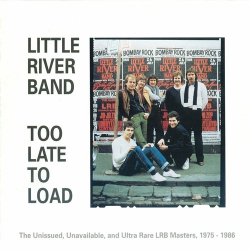 : Little River Band - Too Late To Load (Remastered)  (2022)