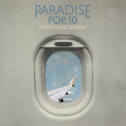 : Christian Lee Hutson - Paradise Pop. 10 (2024)