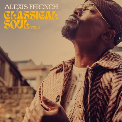 : Alexis Ffrench - Classical Soul, Vol. 1 (2024)