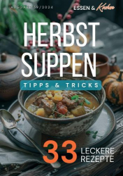 : Essen und Kochen Tipps und Tricks Magazin September No 39 2024
