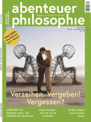 : Abenteuer Philosophie Magazin Nr 04 Oktober - Dezember 2024